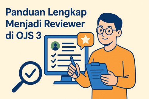 Panduan Lengkap Menjadi Reviewer di OJS 3